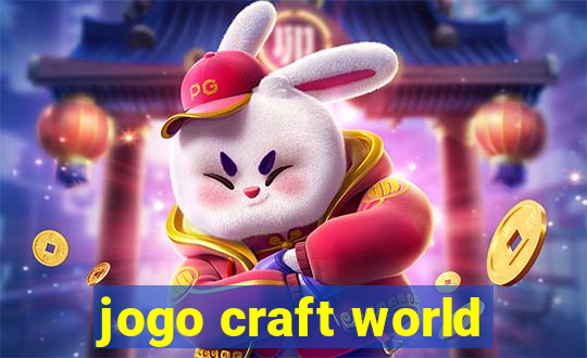 jogo craft world